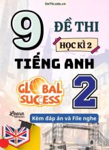 Tổng hợp 9 Đề thi học kì 2 môn Tiếng Anh 2 Global Success (Kèm đáp án và File nghe)